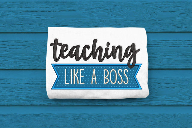 Teaching Like a Boss Applique Embroidery Embroidery/Applique DESIGNS Designed by Geeks 