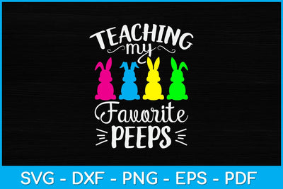 Teaching My Favorite Peeps Svg Design SVG artprintfile 