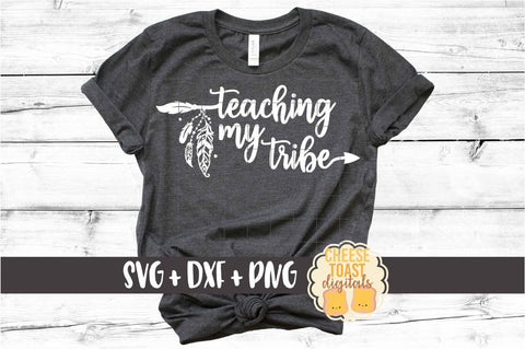 Teaching My Tribe - Boho Arrow Feathers SVG PNG DXF Cut Files SVG Cheese Toast Digitals 