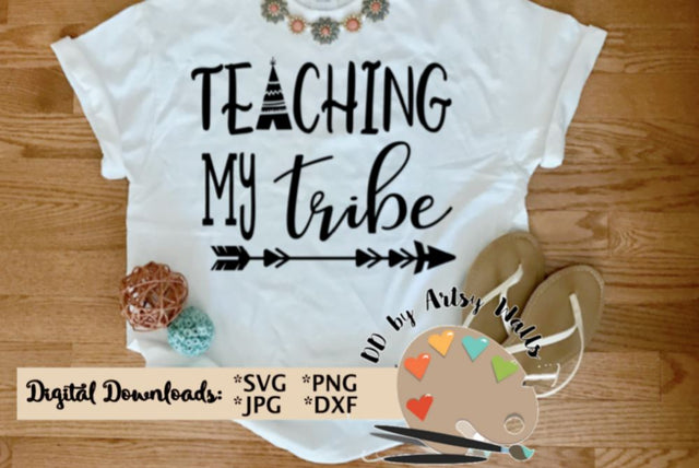 Teaching my tribe svg - Classroom decor svg cut file - teacher svg dxf - Back to school quote SVG The Artsy Spot 