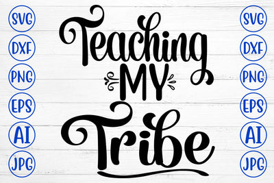 Teaching My Tribe SVG Cut File SVG Syaman 