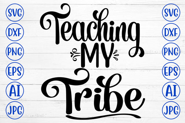 Teaching My Tribe SVG Cut File SVG Syaman 