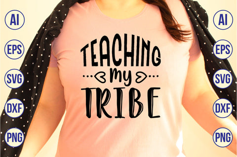 Teaching My Tribe SVG SVG orpitasn 