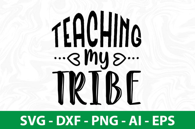 Teaching My Tribe SVG SVG orpitasn 