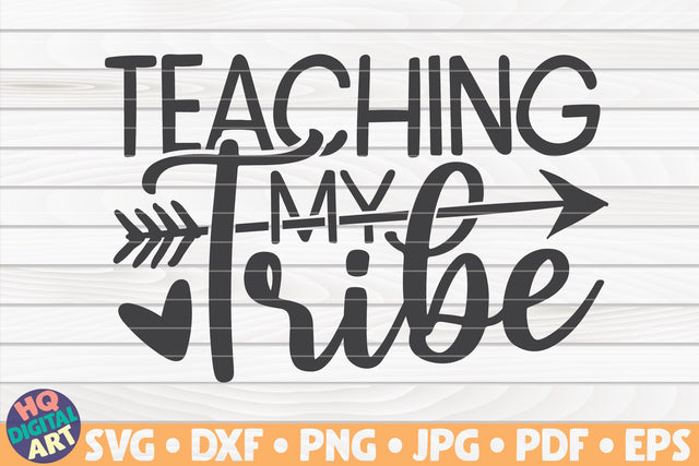 Teaching my tribe SVG | Teacher quote SVG HQDigitalArt 