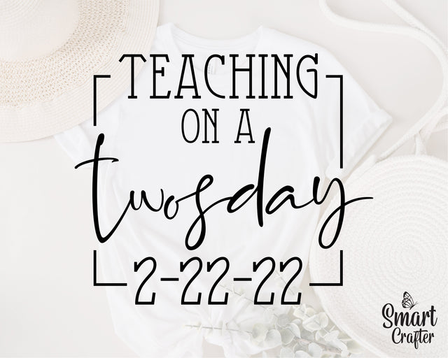 Teaching On A Twosday SVG, Twosday 2.22.22 svg, Twos Day svg, Happy Twosday Svg, 2s Day Svg, February 2nd 2022 svg, 2-22-22 svg, 2 svg, png SVG Fauz 