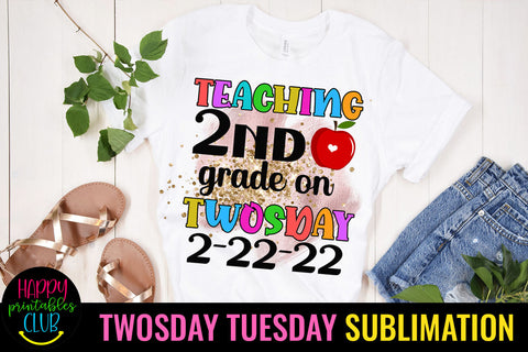 Teaching Second Grade On Twosday Sublimation- 2-22-22 PNG Sublimation Happy Printables Club 
