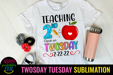 Teaching Second Grade On Twosday Sublimation- 2-22-22 PNG Sublimation Happy Printables Club 