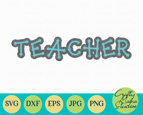 Teaching Svg - Teacher Shirt Cut File SVG Crafty Mama Studios 
