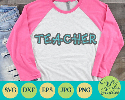 Teaching Svg - Teacher Shirt Cut File SVG Crafty Mama Studios 