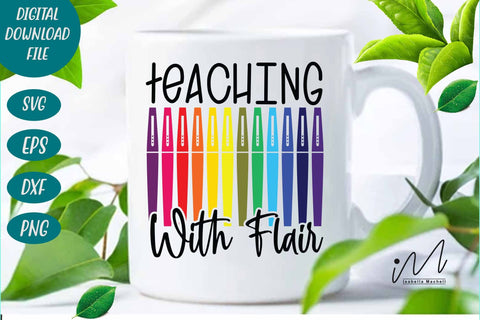 Teaching With Flair svg,Kindergarten Teacher Svg, Cool Teacher T-shirt svg, Cut files, Funny Teacher Svg, World Best Teacher svg. SVG Isabella Machell 