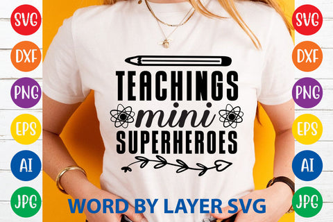 Teachings Mini Superheroes, Teacher SVG Design SVG Rafiqul20606 