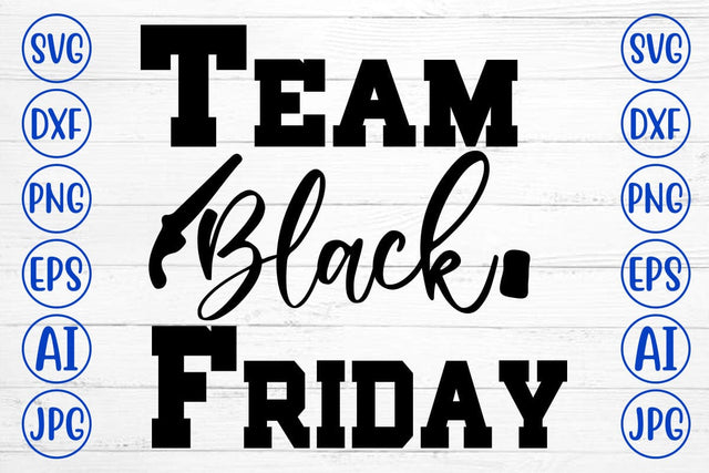 Team Black Friday SVG Cut File SVG Syaman 