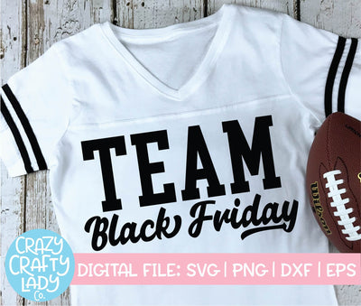 Team Black Friday | Thanksgiving SVG Cut File SVG Crazy Crafty Lady Co. 