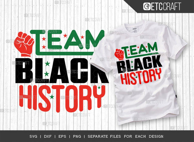Team Black History SVG Cut File | Black History Month Svg | African American Svg | Black Woman Svg | Black Pride Svg | African American Quote Design SVG ETC Craft 