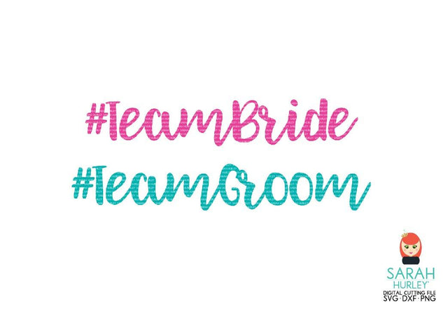 Team Bride And Groom SVG Sarah Hurley 
