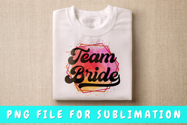 Team Bride PNG, Bachelorette Party Design For Sublimation Sublimation HappyDesignStudio 