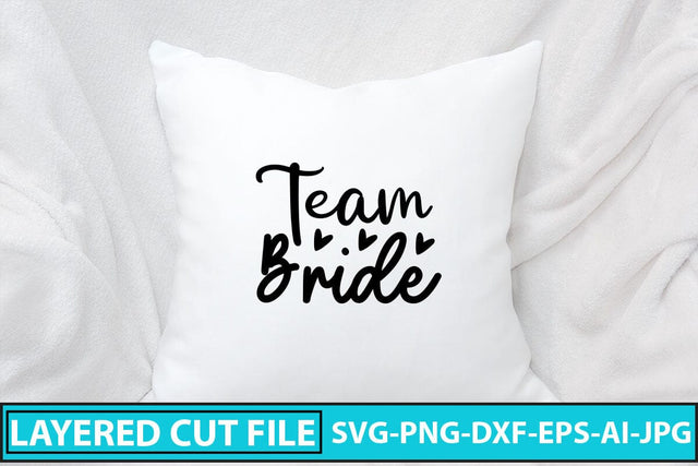 Team Bride SVG Cut File SVG Syaman 