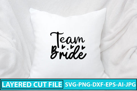 Team Bride SVG Cut File SVG Syaman 