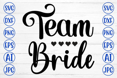 Team Bride SVG Cut File SVG Syaman 