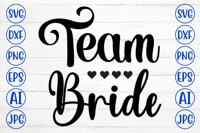 Team Bride SVG Cut File SVG Syaman 
