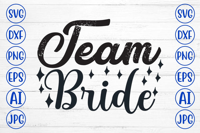 Team Bride SVG Cut File SVG Syaman 