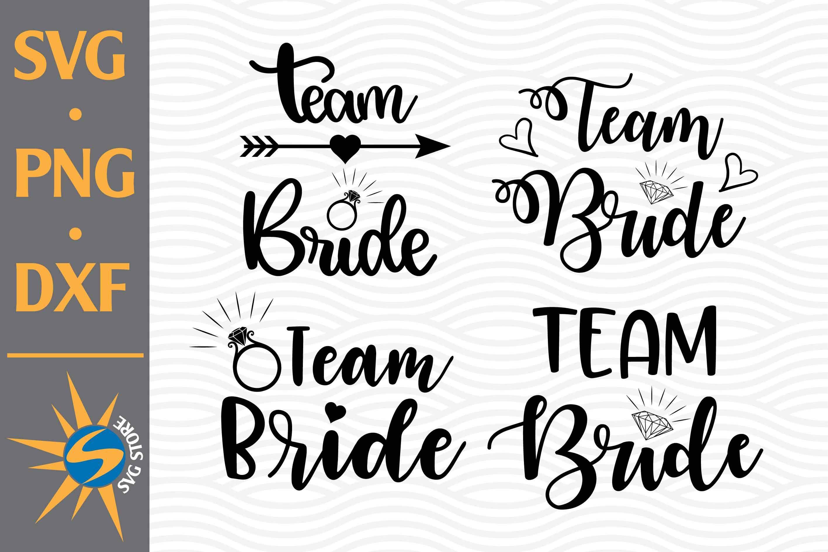 Team Bride SVG, PNG, DXF Digital Files Include - So Fontsy