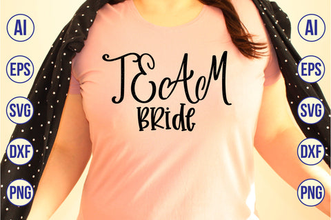 Team Bride svg SVG nirmal108roy 