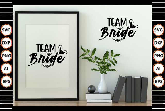 Team Bride svg SVG shah alam 