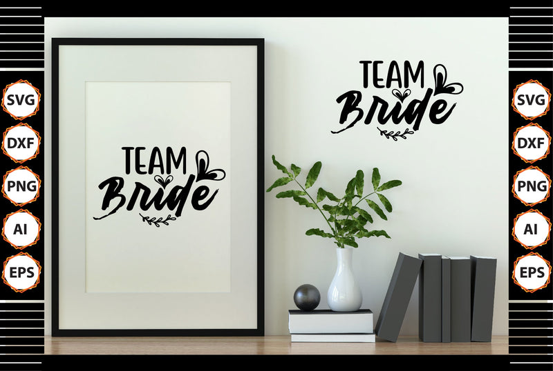 Team Bride svg SVG shah alam 