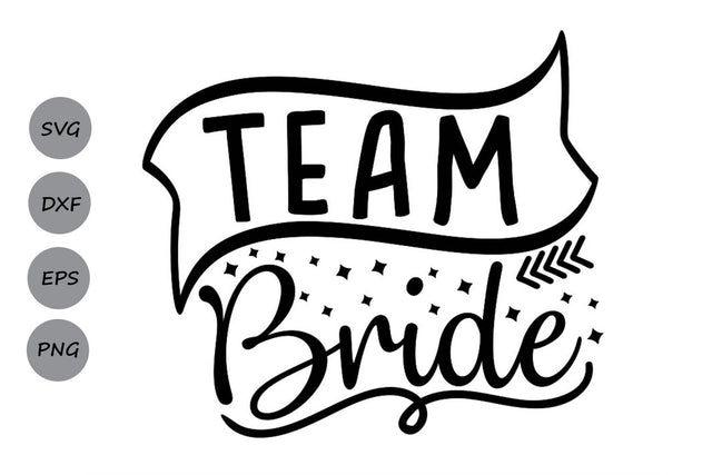 Team Bride| Wedding SVG Cutting Files SVG CosmosFineArt 