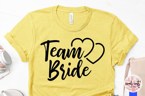 Team bride – Wedding SVG EPS DXF PNG SVG CoralCutsSVG 