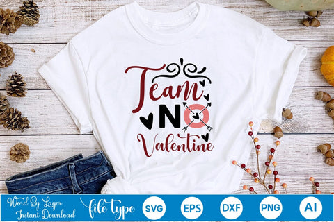 Team No Valentine SVG SVGs,Quotes and Sayings,Food & Drink,On Sale, Print & Cut SVG DesignPlante 503 