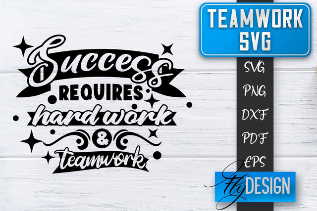 Teamwork SVG | Team Quotes SVG | Dream Team SVG | Leadership SVG Fly Design 