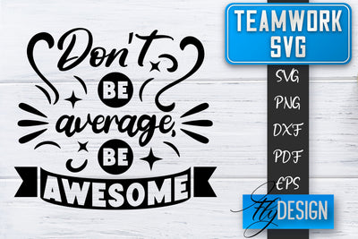 Teamwork SVG | Team Quotes SVG | Dream Team SVG | Leadership SVG Fly Design 