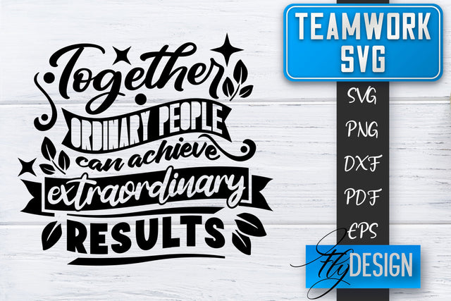 Teamwork SVG | Team Quotes SVG | Dream Team SVG | Leadership SVG Fly Design 