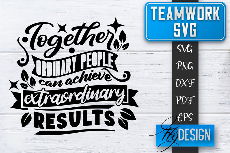 Teamwork SVG | Team Quotes SVG | Dream Team SVG | Leadership - So Fontsy