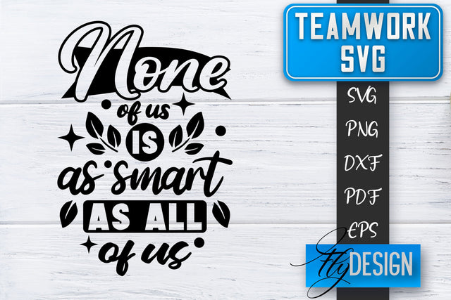 Teamwork SVG | Team Quotes SVG | Dream Team SVG | Leadership SVG Fly Design 