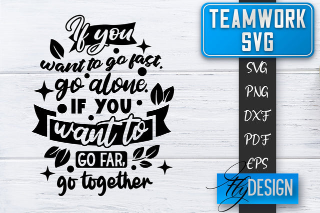 Teamwork SVG | Team Quotes SVG | Dream Team SVG | Leadership SVG Fly Design 
