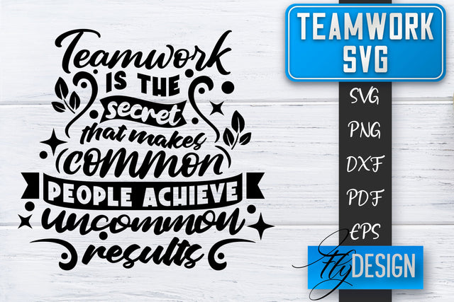 Teamwork SVG | Team Quotes SVG | Dream Team SVG | Leadership SVG Fly Design 