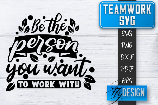 Teamwork SVG | Team Quotes SVG | Dream Team SVG | Leadership SVG Fly Design 