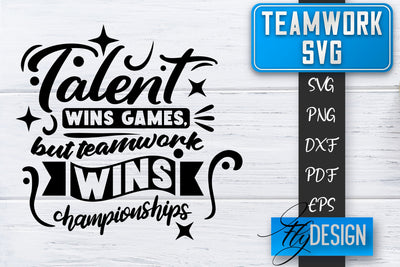 Teamwork SVG | Team Quotes SVG | Dream Team SVG | Leadership SVG Fly Design 