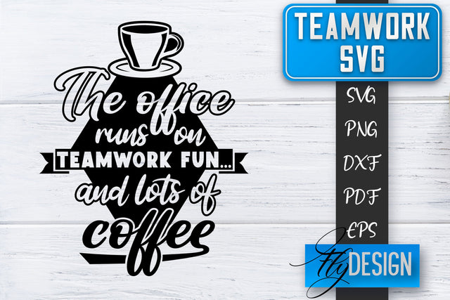 Teamwork SVG | Team Quotes SVG | Dream Team SVG | Leadership SVG Fly Design 