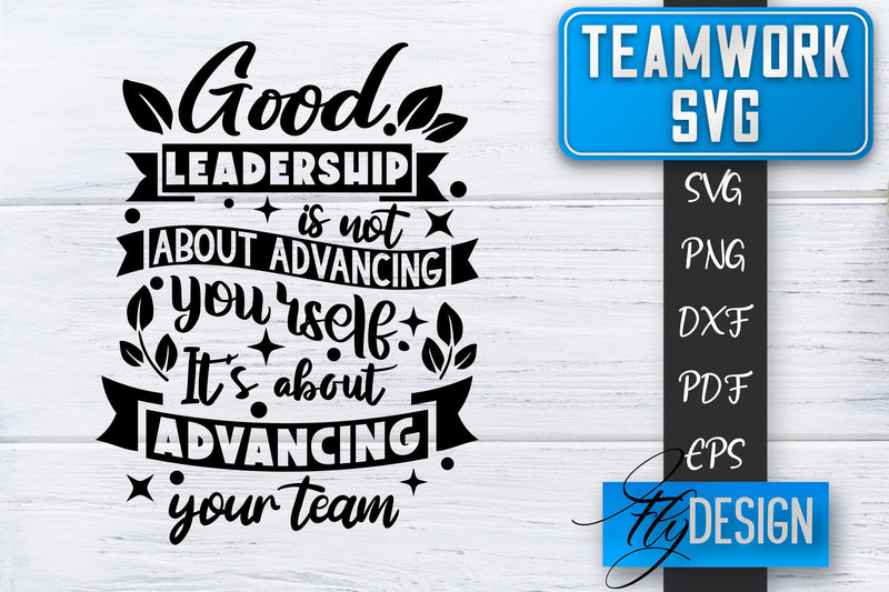Teamwork SVG | Team Quotes SVG | Dream Team SVG | Leadership SVG Fly Design 