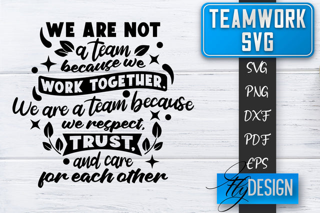 Teamwork SVG | Team Quotes SVG | Dream Team SVG | Leadership SVG Fly Design 