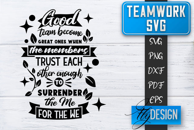 Teamwork SVG | Team Quotes SVG | Dream Team SVG | Leadership SVG Fly Design 
