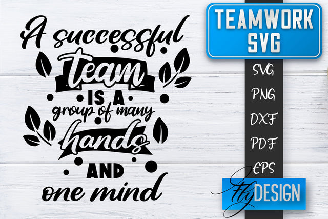 Teamwork SVG | Team Quotes SVG | Dream Team SVG | Leadership SVG Fly Design 