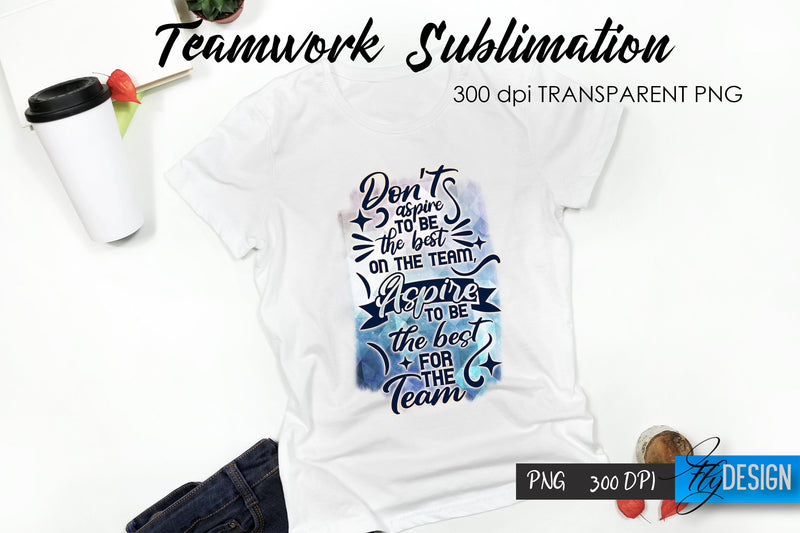 Teamwork T-Shirt Sublimation. Dream Team T-Shirt Design v.8 Sublimation Fly Design 