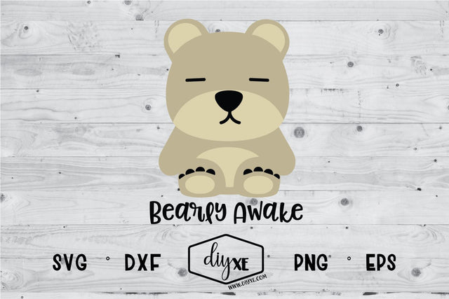 Teddy Bearly Awake SVG DIYxe Designs 