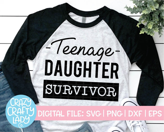 Teenage Daughter Survivor SVG Crazy Crafty Lady Co. 